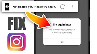 FIX Not Posted Yet Please Try Again Instagram| instagram reels not uploading problem Try again later