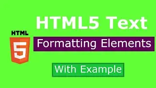 HTML5 text formatting elements | text rendering elements
