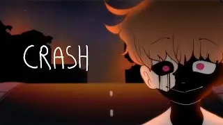 Crash |Animation|