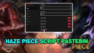 Haze Piece Hack / GUI : Auto Farm, Skills and MORE! | script PASTEBIN