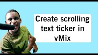 How to Create a Scrolling Text in vMix - Step-by-Step Tutorial | vMix Ultimate Guide