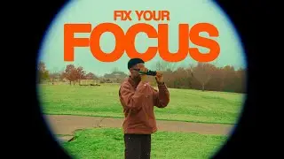 FIX YOUR FOCUS