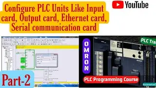 How to Configure Units in Omron PLC.(Input,Output Card, Ethernet Card, Serial Communication Card)
