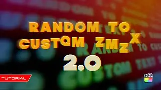 First Look at Random to Custom Text 2.0 for Final Cut Pro