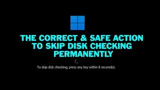 To Skip Disk Checking Press Any Key Within 8 Seconds in Windows 10 & Windows 11