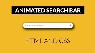 Awesome Animated Search Bar using html and css