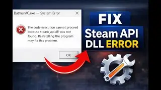 Fix steam_api.dll Is Missing Error (100% Working | 2026)