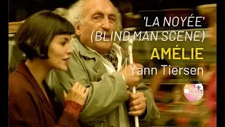 Amélie (2001) - 'La Noyee' (Blind Man) scene