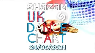 🇬🇧 SHAZAM UK DANCE CHART TOP 100 (24/05/2021)