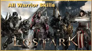 Lost Ark All Warrior Classes Skills & Customisation/Tripods Gameplay (With Timestamp)