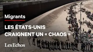 Pourquoi les migrants se massent à la frontière entre les Etats-Unis et le Mexique