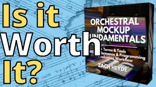 Review of Zach Heyde's Orchestral Mockup Fundamentals Course