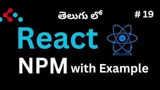 #19  NPM Explanation with Example || React Tutorials in Telugu