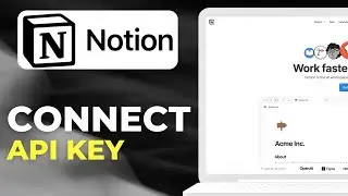 How to Connect Notion API Keys, Integrations