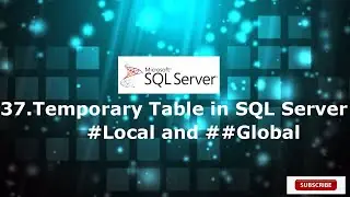 37.Temporary Table in SQL Server