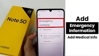 Add Emergency Information in Realme Note 50 | Add Medical Info