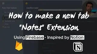 How to create a New Tab Notes Chrome Extension using Firebase - Inspired by Notion