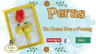 🍐🍐PERAS🍐🍐En Goma Eva o Foamy