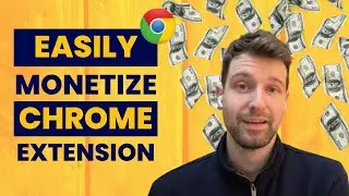 How to easily monetize your Chrome Extension - Using ExtensionPay