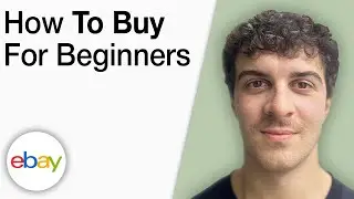 How To Buy on eBay for Beginners Tutorial [2025 Full Guide]