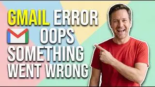 Fix Gmail Error Oops Something Went Wrong Recent Changes May Not Have Been Saved (Easy Guide)