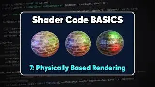 Physically Based Rendering | Unity Shader Code Basics 07