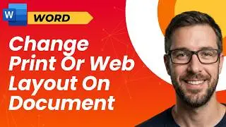 How To Change Print Or Web Layout On Microsoft Word Document [2026 Guide]