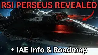 RSI PERSEUS REVEAL + IAE Info & Roadmap Update! | Star Citizen IAE News