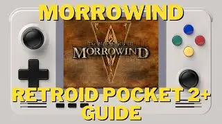 How to play Morrowind on the Retroid Pocket 2 Plus | Full tutorial | Super easy to get set up!