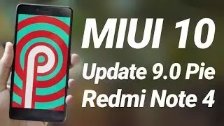 Update Redmi Note 4 to Pie 9.0 MIUI 10