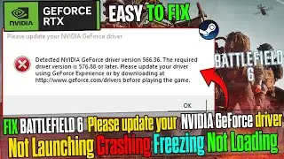 How to Fix Battlefield 6 🛠️Please Update Your NVIDIA GeForce Driver Error Issues on PC ✅