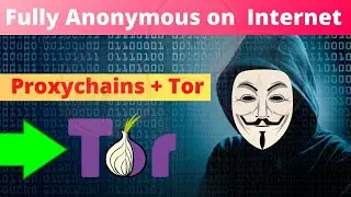 🔥Fully Anonymous on Internet || How to Install & Setup Proxychains in Kali Linux 2021 🔥 