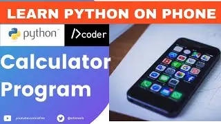 Python on Phone: 11 Calculator Project in Python 