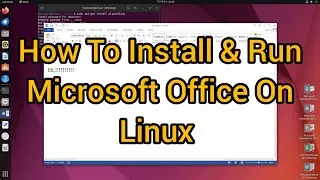 Installing and Running Microsoft Office on Linux
