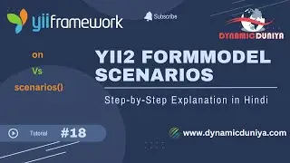 Yii2 Scenarios (rules on vs scenarios() function) | FormModel Explained | Hindi Tutorial 18 