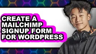 How to Create a Mailchimp Signup Form for WordPress 2025 (Only Way)