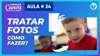 Como tratar foto no canva de modo fácil (Curso Grátis de Canva)