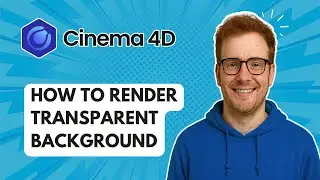 How to Render Transparent Background Cinema 4D [2025 Guide]