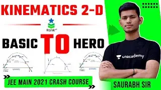 JEE 2021 Crash Course | Kinematics -2D | Basic to Hero | Saurabh Maurya