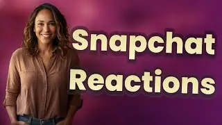 Can Someone See Your Reaction on Snapchat Messages?