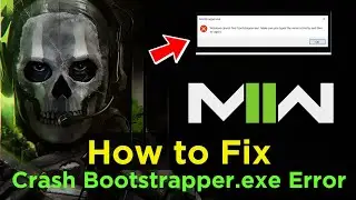 How to Fix Call of Duty MW II Crash | Bootstrapper.exe Error [100% Working] 2025!