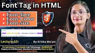 #13 Font tag in HTML with Example | How to use font Face, Color & Size in HTML? | CTA