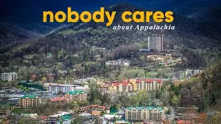 Why Nobody Cares About Appalachia