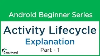 #23 Android Tutorial : Activity LifeCycle : Part - 1