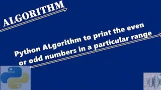 Python program to print all odd numbers or even numbers in a range .| 3 Different Cases. #algorithm