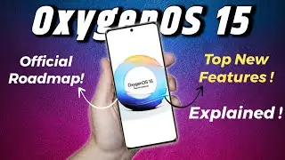 OnePlus OxygenOS 15 : - Top New Feature Explained & Roadmap Revealed !