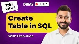 Lec-54: Create table in SQL with execution | SQL for Beginners | Oracle LIVE