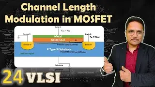 Channel Length Modulation in MOSFET (Basics, Physical Understanding, Derivation & Characteristics)