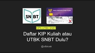 [ALUR] Daftar KIP Kuliah Atau UTBK SNBT Dulu?