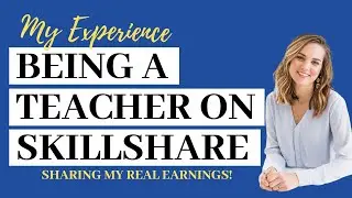 Being a Teacher on Skillshare | Sharing my Real Earnings!